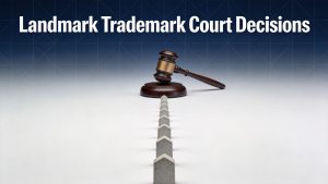 Key China Trademark Court Decisions Every International Brand Should Know