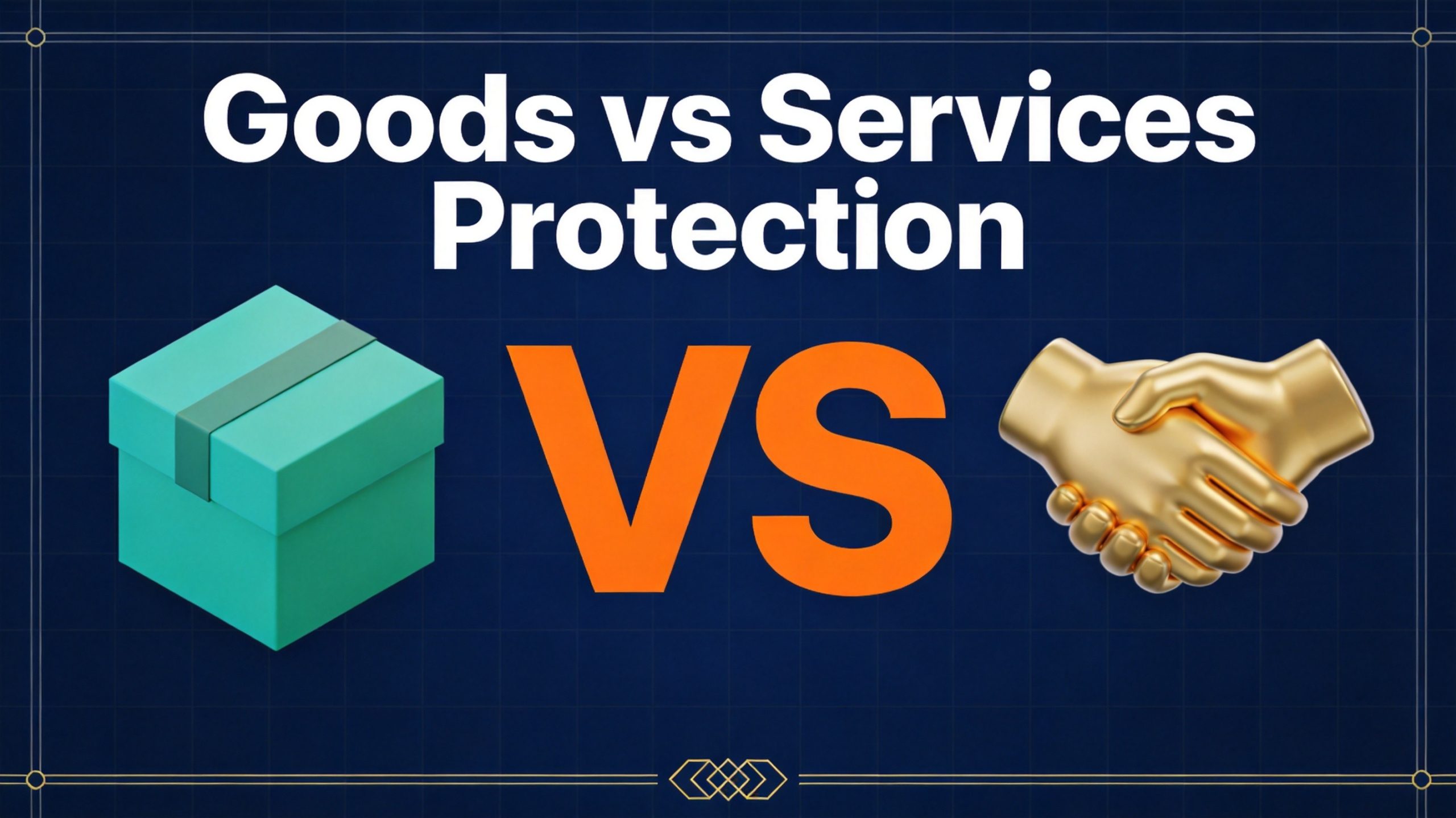Goods vs. Services: Different Protection Strategies for Different Business Types