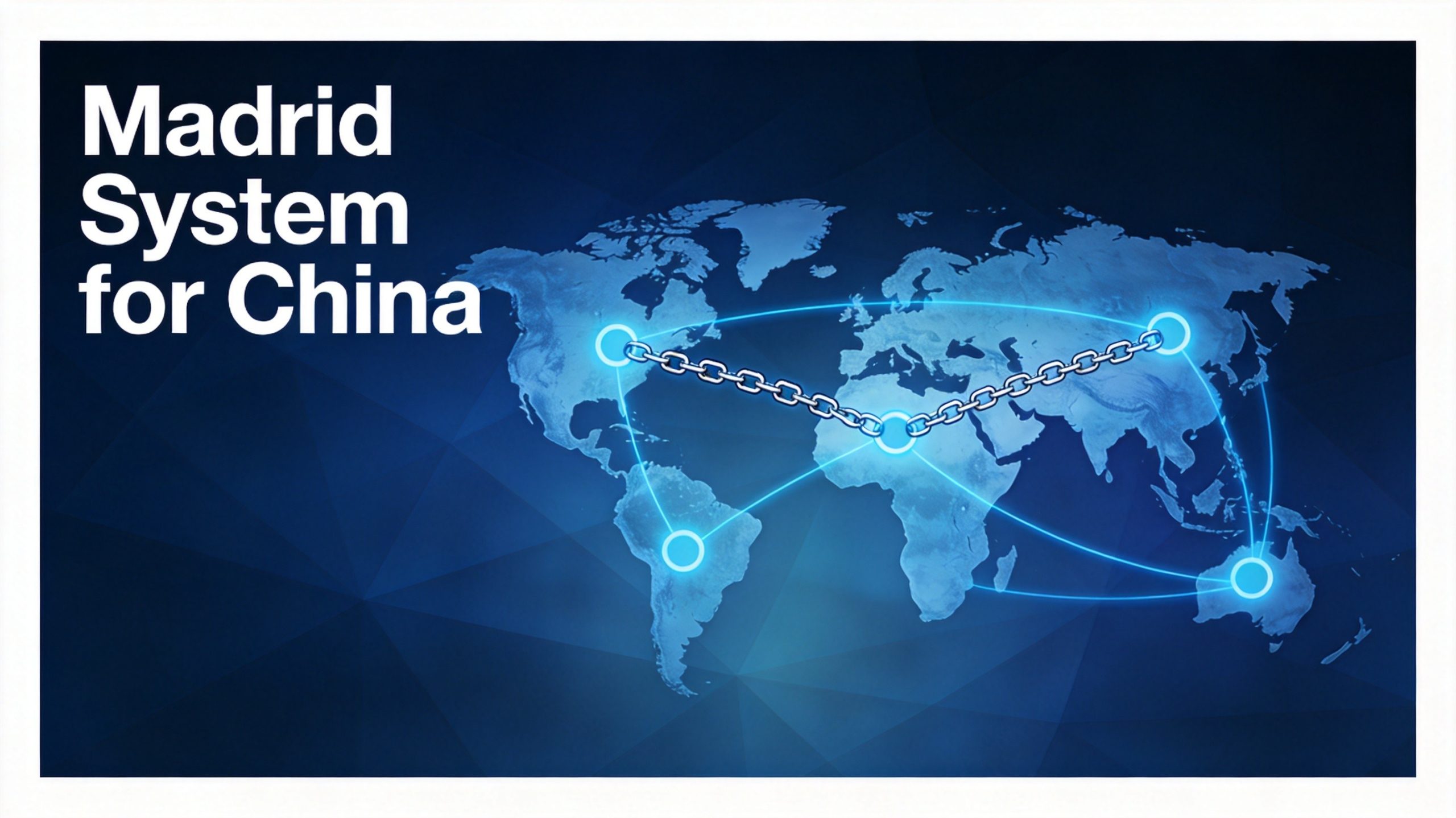 Using the Madrid System for China: International Trademark Registration Guide